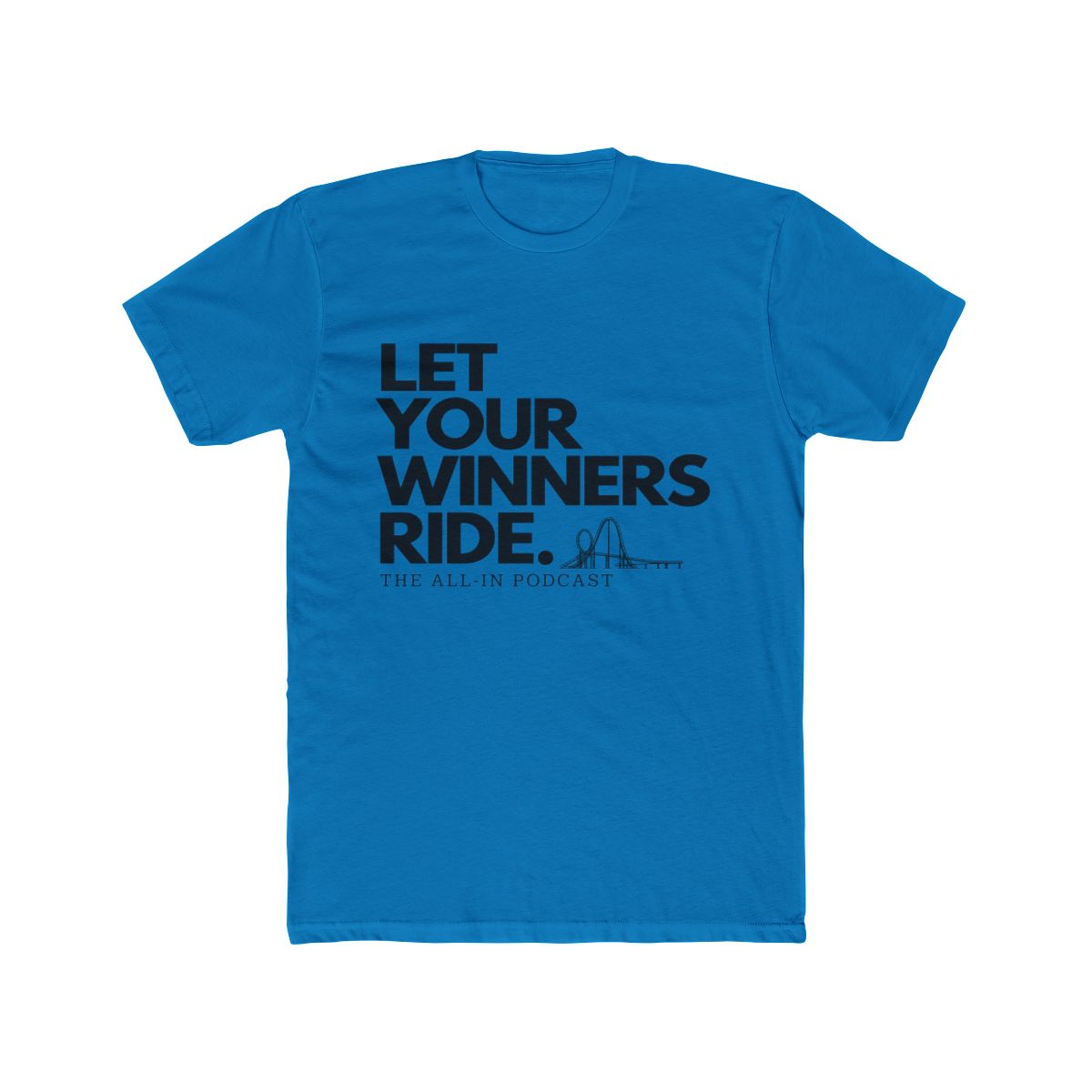 Let Your Winners Ride - alternate angle 2, merchandise
